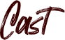 Cast